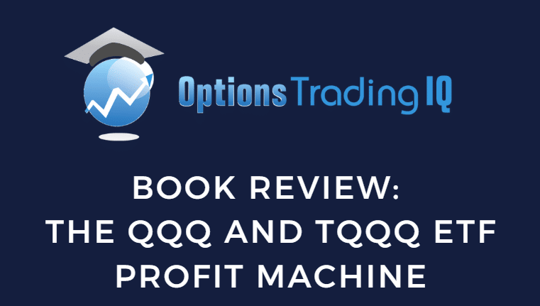 Book review The QQQ and TQQQ ETF Profit Machine.