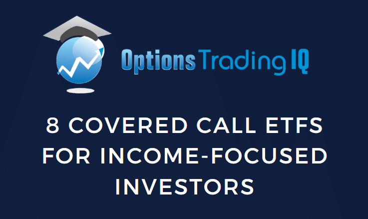 Eight covered call ETFs for income-focused investors