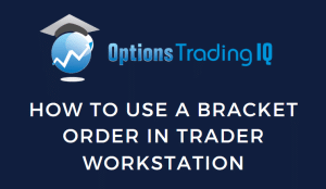 How to use a bracket order in Trader Workstation