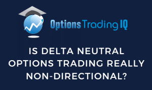 Is a delta-neutral options strategy non-directional