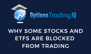 Why some stocks and ETFs are blocked