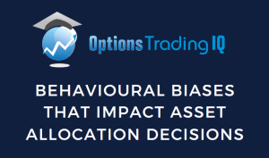 behavioral biases that impact asset allocation decisions