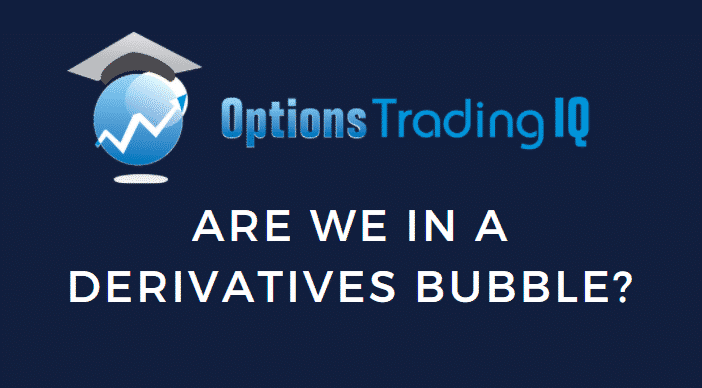 derivatives bubble