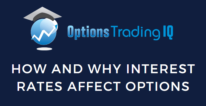 how and why interest rates affect options