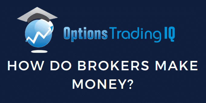 How Do Brokers Make Their Money