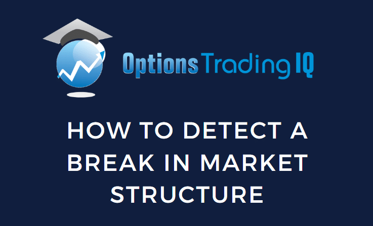 how to detect a break in market structure