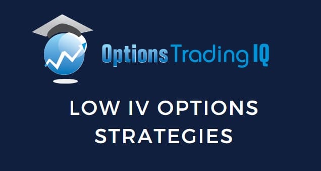 low iv options strategies