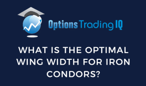 optimal wing width for iron condors