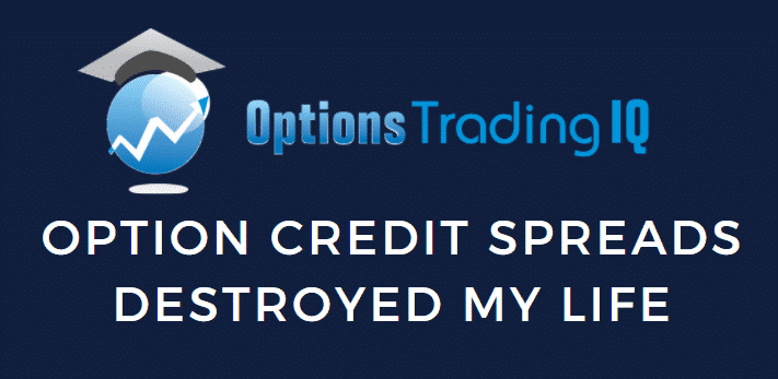 option credit spreads destroyed my life
