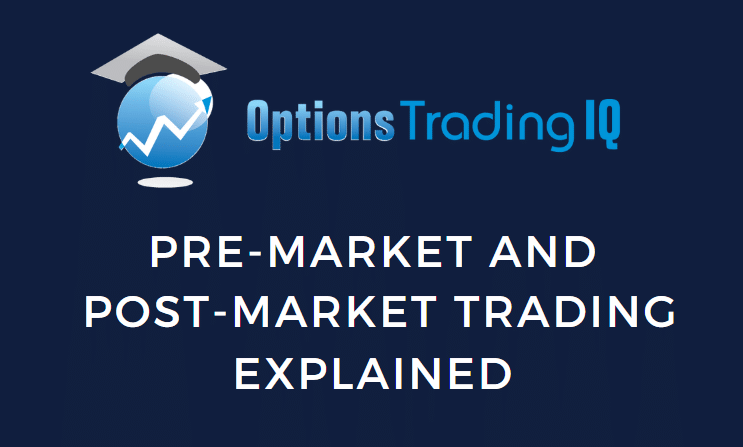 pre-market and post-market trading