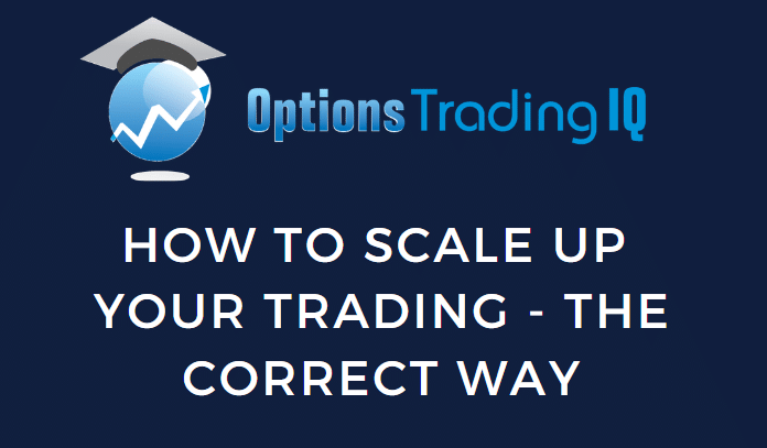 scale up your trading