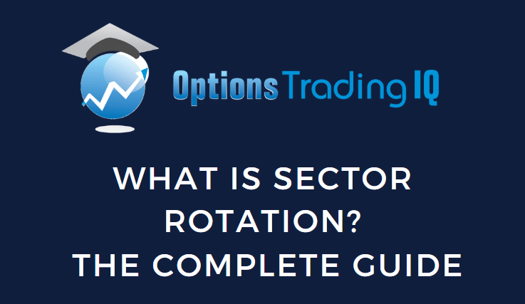 What Is Sector Rotation? The Complete Guide