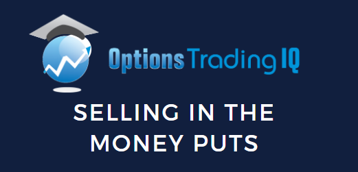 selling in the money puts