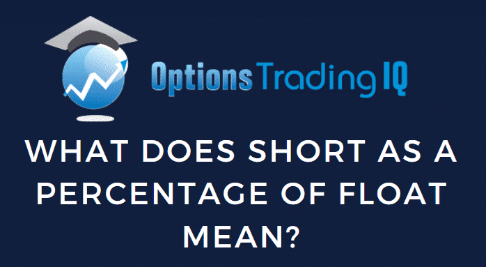 What Does Short As A Percentage Of Float Mean 