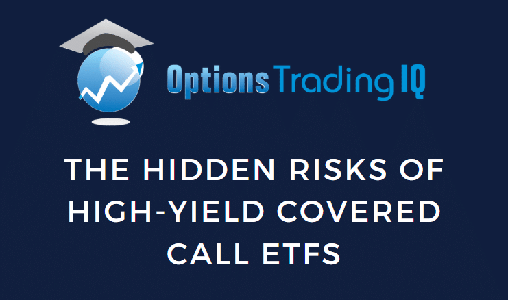 the hidden risks of high-yield covered call etfs