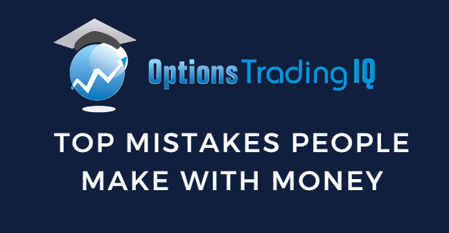 top mistakes people make with money