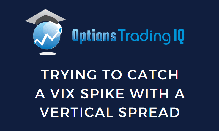 trying to catch a VIX spike